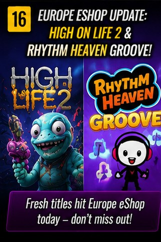 Nintendo Download July 2 Europe includes High On Life 2 and Rhythm Heaven Groove