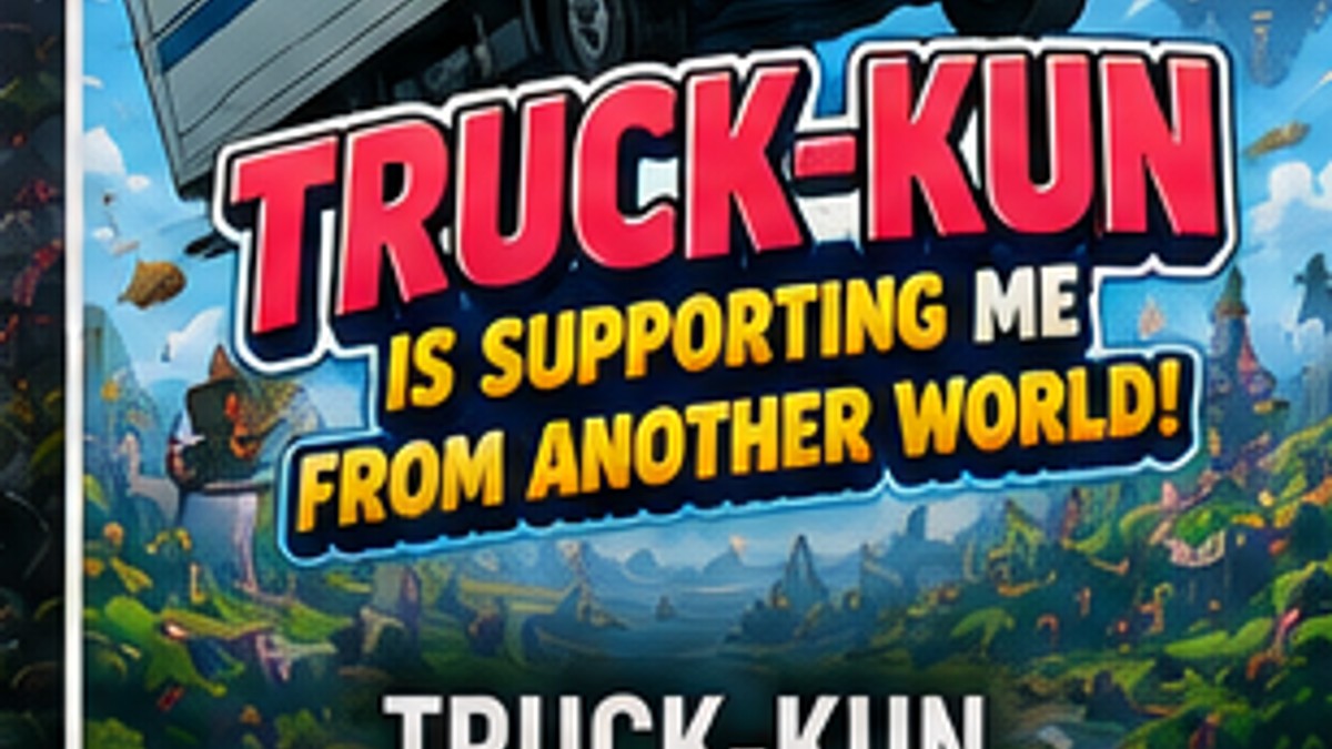 Truck-kun Parody Game Launches July 29