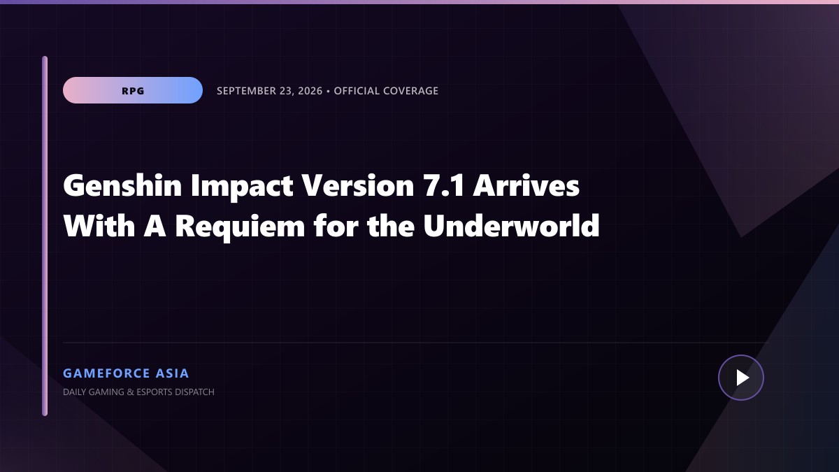 Genshin Impact Version 7.1 Arrives With A Requiem for the Underworld