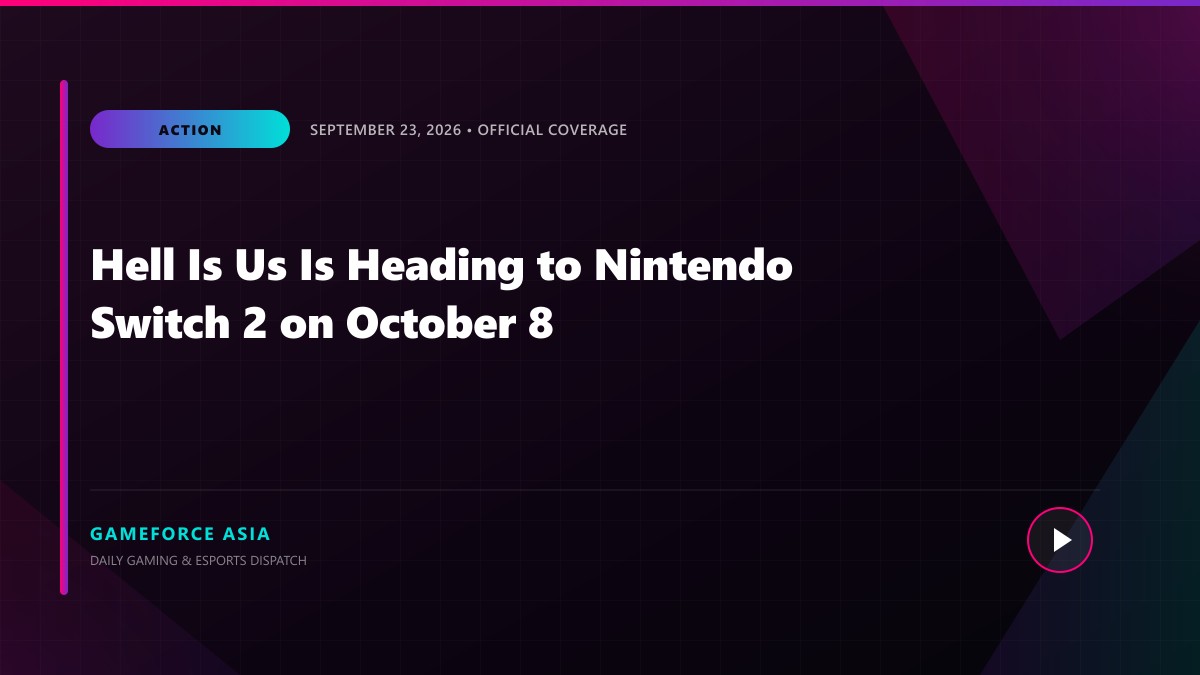 Hell Is Us Is Heading to Nintendo Switch 2 on October 8