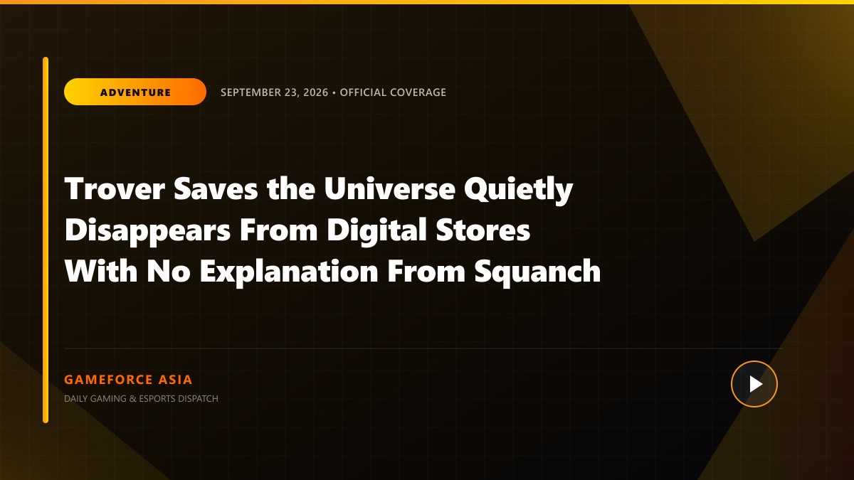 Trover Saves the Universe Quietly Disappears From Digital Stores With No Explanation From Squanch Games — original editorial gaming news illustration